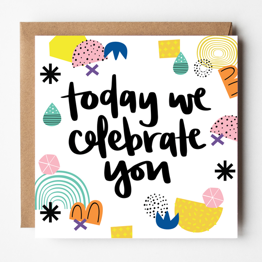 Today We Celebrate You Card