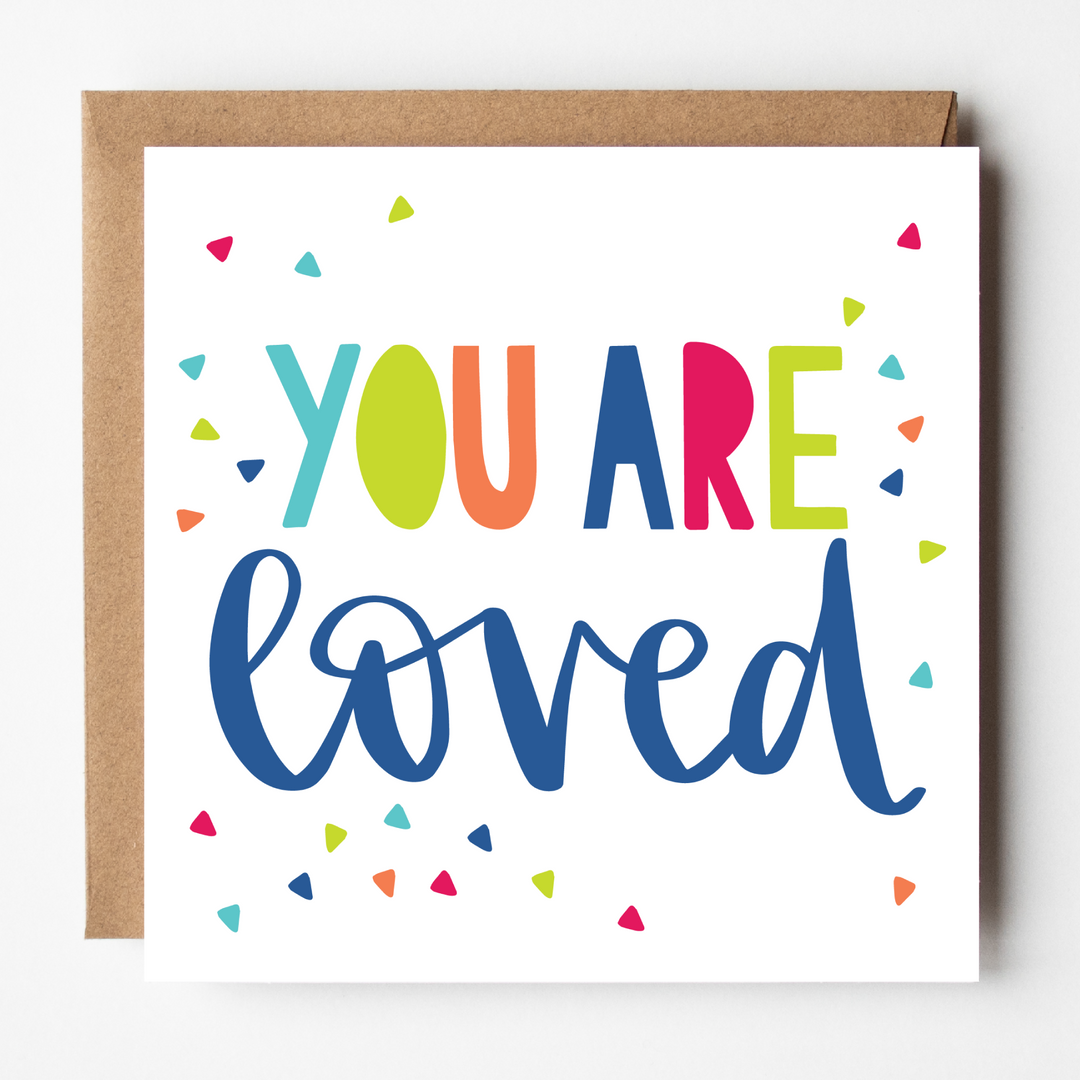 You Are Loved Card