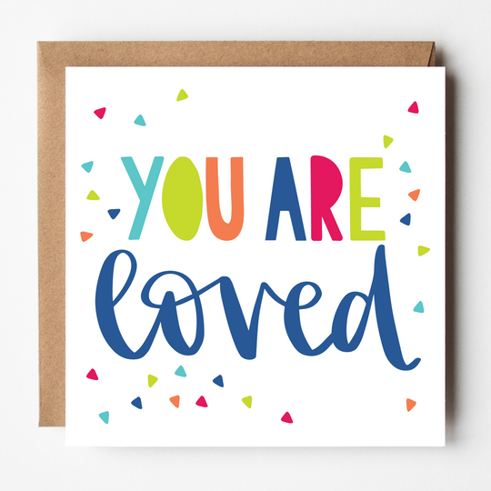 You Are Loved Card