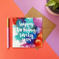 Happy Birthday Lovely You Card