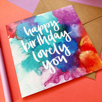 Happy Birthday Lovely You Card