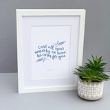 Art print of 1 Peter 5:7 - cast your anxiety on him - framed