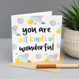You are all kinds of wonderful encouraging greetings card