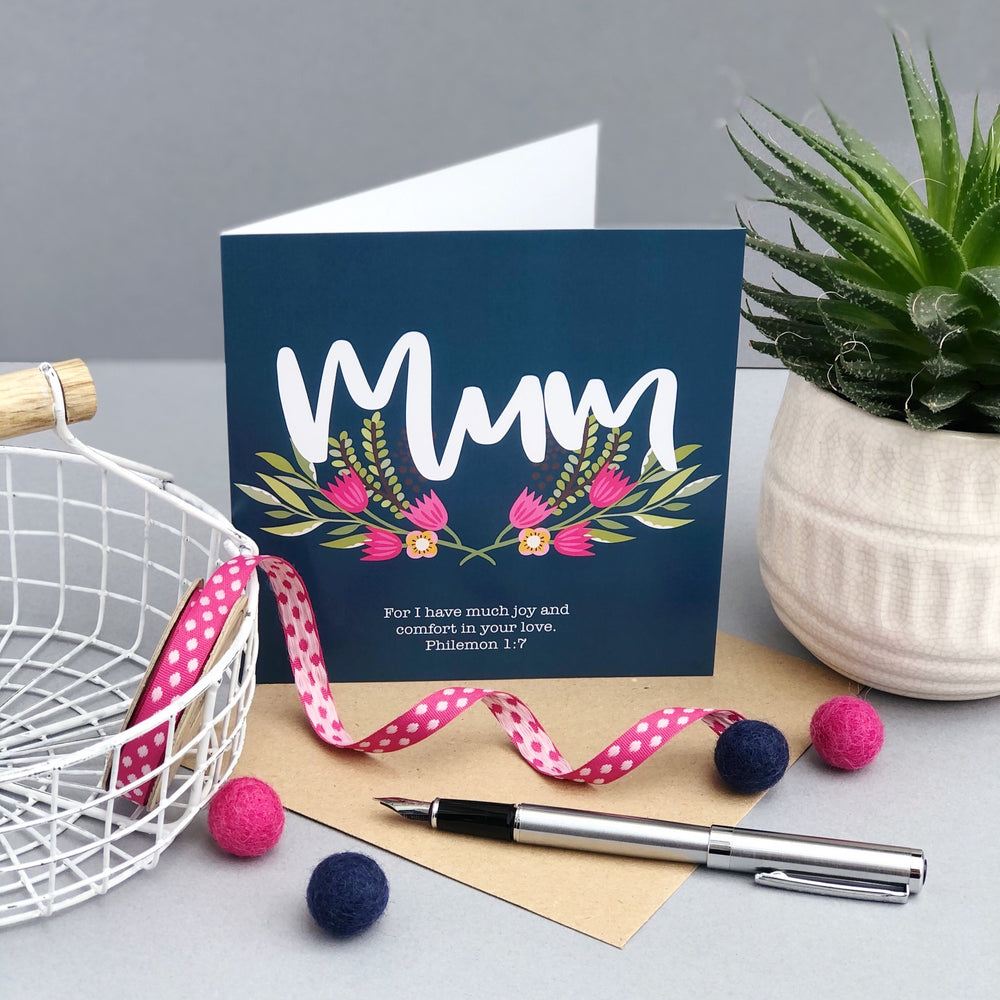 Mum card - for I have found much joy and comfort in your love - Philemon 1:7