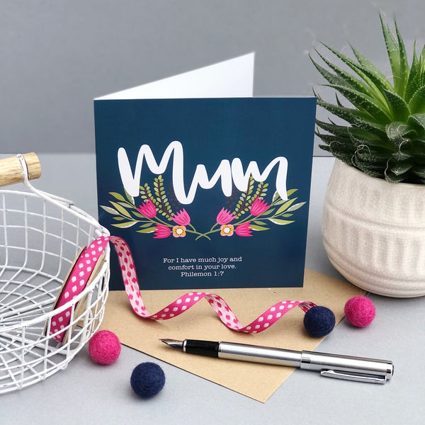 Mum card - for I have found much joy and comfort in your love - Philemon 1:7