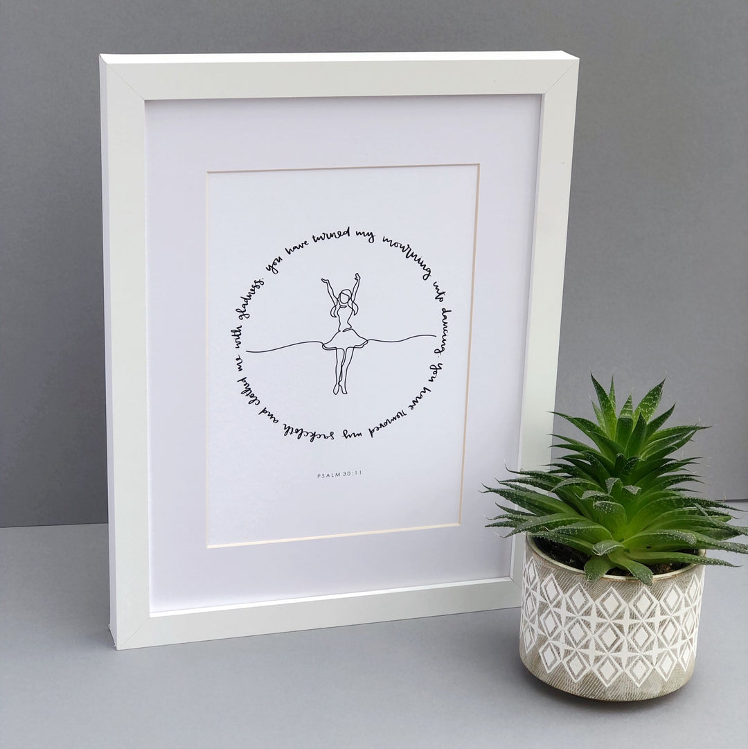 Framed print of Psalm 30:11 - You have turned my mourning into dancing